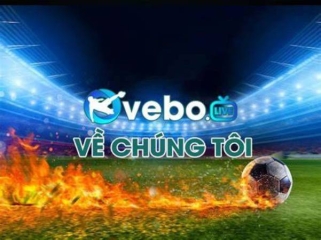 Giới thiệu chuyên trang xem trực tiếp bóng đá với Vebo TV tại vebo2.org
